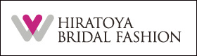 HIRATOYA BRIDAL FASHION